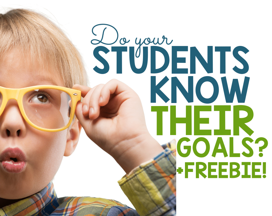Do Your Students Know Their Goals? + FREEBIE! 1